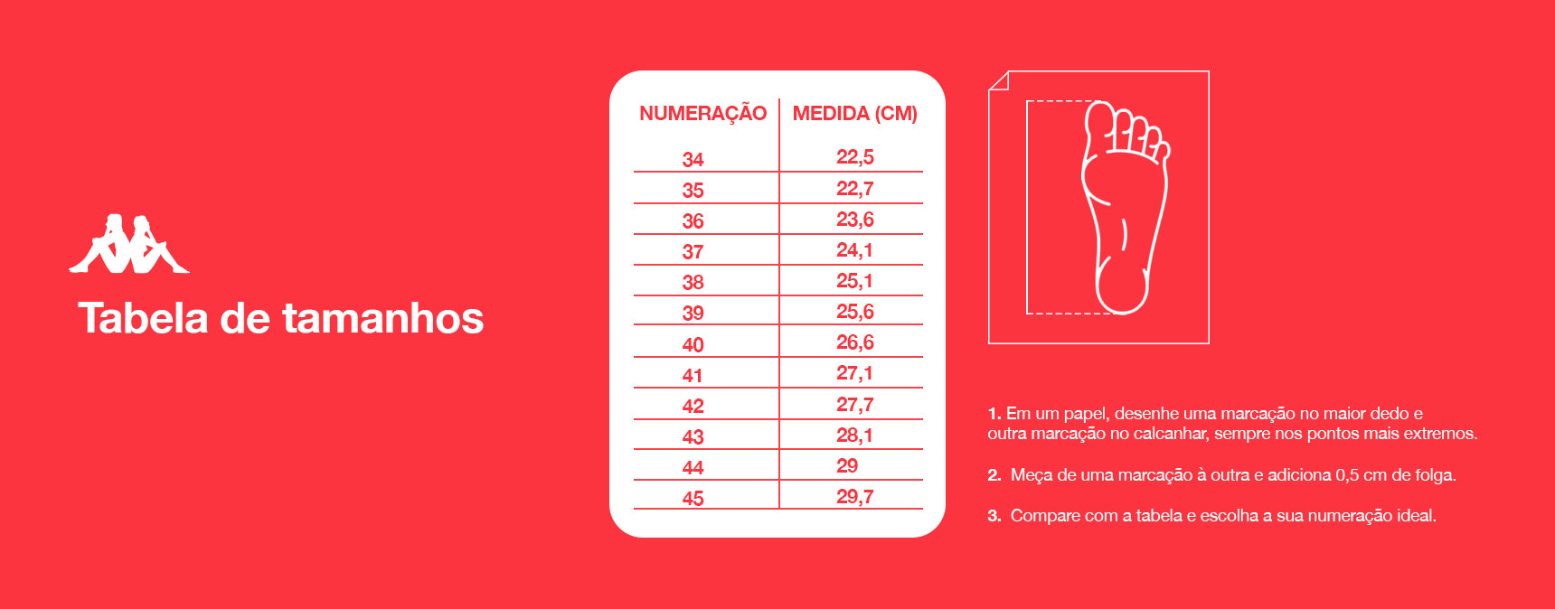 Tabela de Medidas Kappa Footwear: Acerte no tamanho do seu calçado.